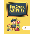 The Grand Activity: Activity Books Kids 8-12 Vol -3 Addition & Subtraction