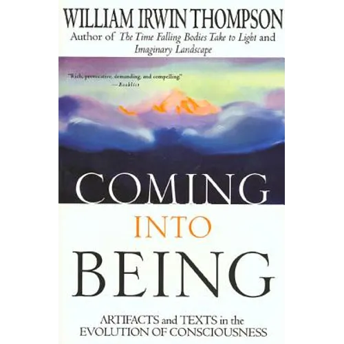 Coming Into Being: Artifacts and Texts in the Evolution of Consciousness