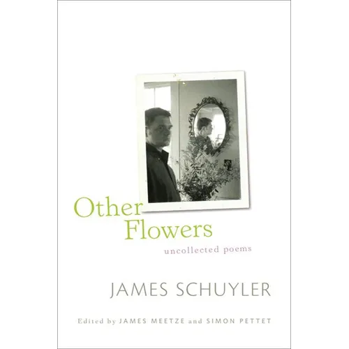 Other Flowers: Uncollected Poems