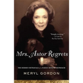 Mrs. Astor Regrets: The Hidden Betrayals of a Family Beyond Reproach