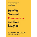 How We Survived Communism & Even Laughed
