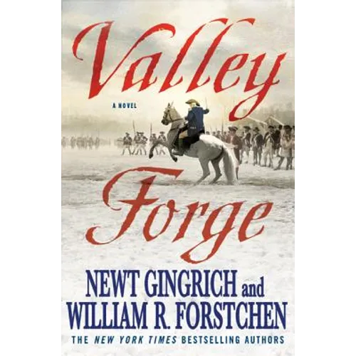 Valley Forge: George Washington and the Crucible of Victory