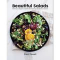Beautiful Salads: Delicious Organic Salads and Dressings for Every Season