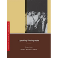 Lynching Photographs: Volume 2