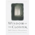 The Wisdom of the Cloister: 365 Daily Readings from the Greatest Monastic Writings
