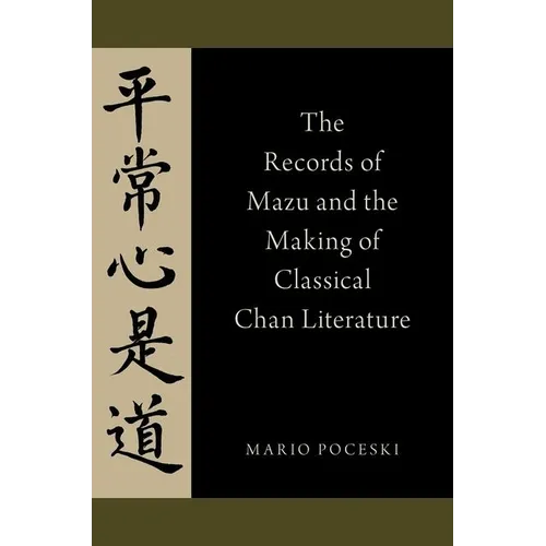 The Records of Mazu and the Making of Classical Chan Literature