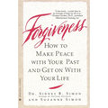Forgiveness: How to Make Peace with Your Past and Get on with Your Life