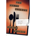 The Tummy Trilogy: American Fried; Alice, Let's Eat; Third Helpings