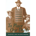 To Place Our Deeds: The African American Community in Richmond, California,1910-1963
