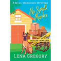 No Small Murder: A Mini-Meadows Mystery