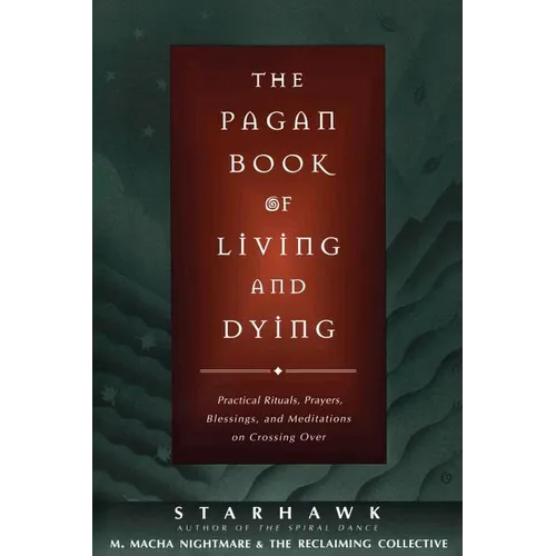 The Pagan Book of Living and Dying: T/K