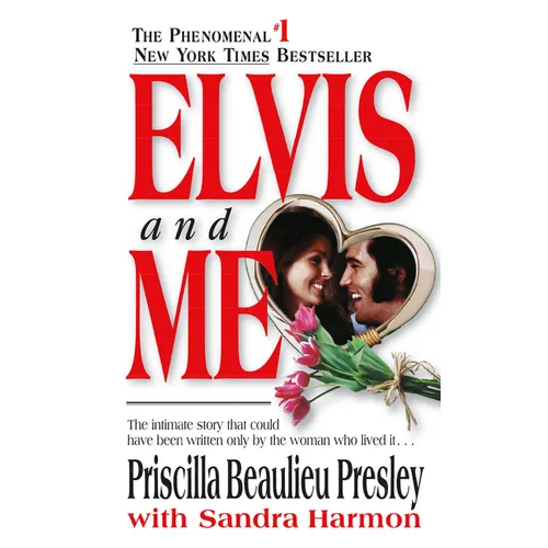 Elvis and Me: The True Story of the Love Between Priscilla Presley and the King of Rock N' Roll