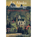 An Alaska Anthology: Interpreting the Past