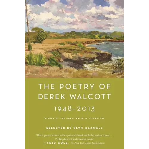 The Poetry of Derek Walcott 1948-2013