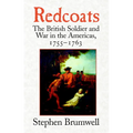 Redcoats: The British Soldier and War in the Americas, 1755-1763