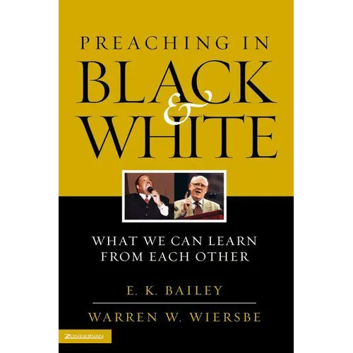 The Preaching in Black and White: What We Can Learn from Each Other