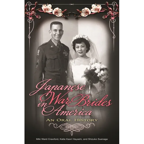 Japanese War Brides in America: An Oral History