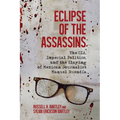 Eclipse of the Assassins: The CIA, Imperial Politics, and the Slaying of Mexican Journalist Manuel Buendia