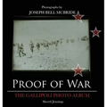 Proof Of War: The Gallipoli Photo Album