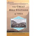 The Great Hill Stations of Asia