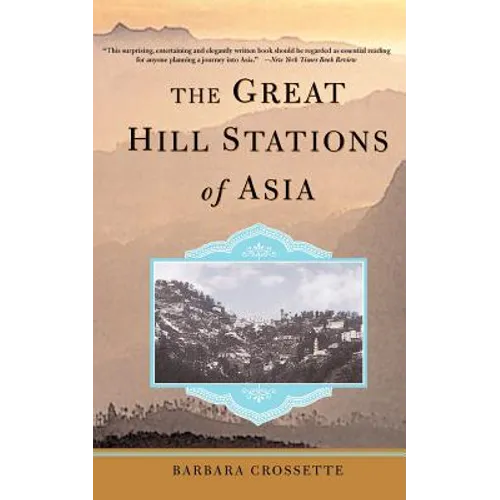The Great Hill Stations of Asia
