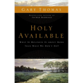 The Holy Available: What If Holiness Is about More Than What We Don't Do?
