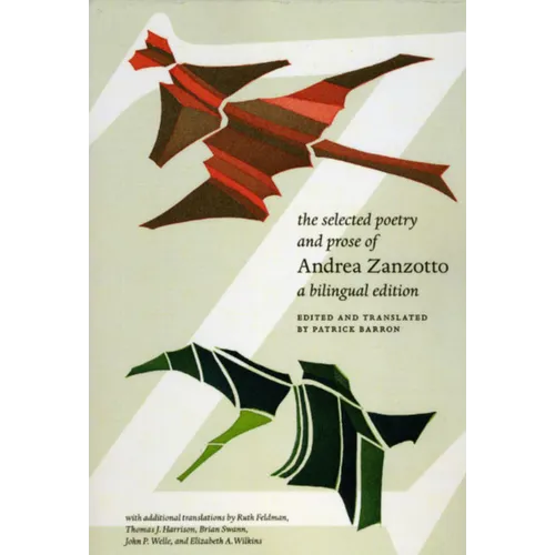 The Selected Poetry and Prose of Andrea Zanzotto