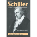 Friedrich Schiller: Drama, Thought and Politics