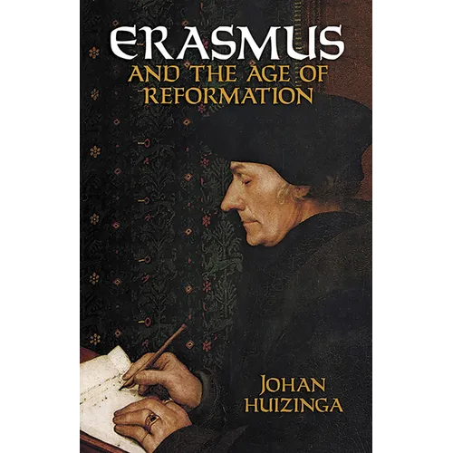 Erasmus and the Age of Reformation