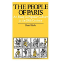 The People of Paris: An Essay in Popular Culture in the 18th Century Volume 2