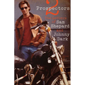 Two Prospectors: The Letters of Sam Shepard and Johnny Dark