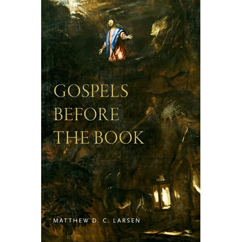 Gospels Before the Book