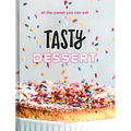 Tasty Dessert: All the Sweet You Can Eat (an Official Tasty Cookbook)
