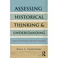 Assessing Historical Thinking and Understanding: Innovative Designs for New Standards