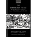 The Shepheard's Nation: Jacobean Spenserians and Early Stuart Political Culture 1612-1625