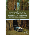 The Environment in American History: Nature and the Formation of the United States