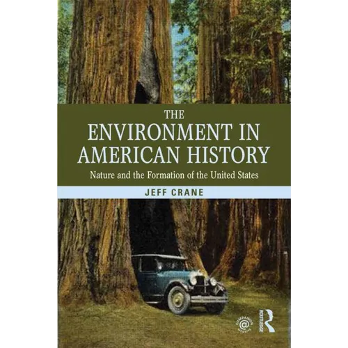 The Environment in American History: Nature and the Formation of the United States