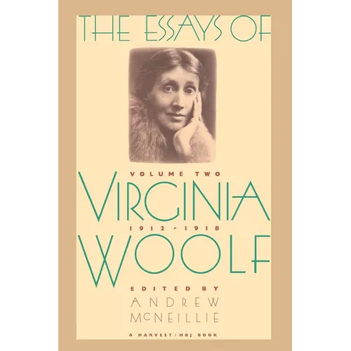 Essays of Virginia Woolf Vol 2 1912-1918: The Virginia Woolf Library Authorized Edition