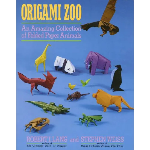 Origami Zoo: An Amazing Collection of Folded Paper Animals