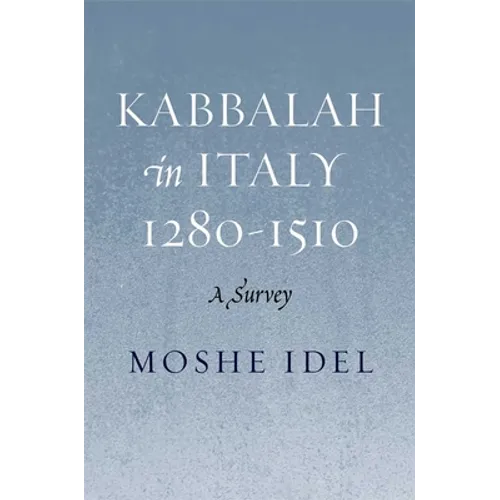 Kabbalah in Italy, 1280-1510: A Survey