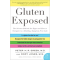 Gluten Exposed: The Science Behind the Hype and How to Navigate to a Healthy, Symptom-Free Life