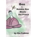 Ben the Bumblebee: Meets the Prince