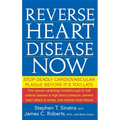 Reverse Heart Disease Now: Stop Deadly Cardiovascular Plaque Before It's Too Late