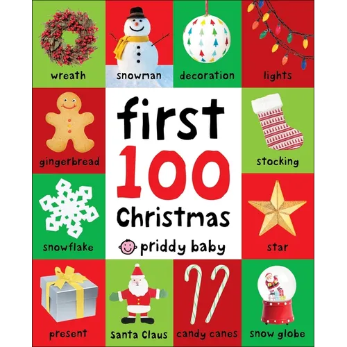 First 100 Christmas Words: A Padded Book--Perfect for Little Hands to Hold