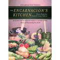 Encarnacion's Kitchen: Mexican Recipes from Nineteenth-Century California Volume 9