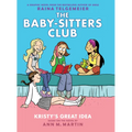 Kristy's Great Idea: A Graphic Novel (the Baby-Sitters Club #1)