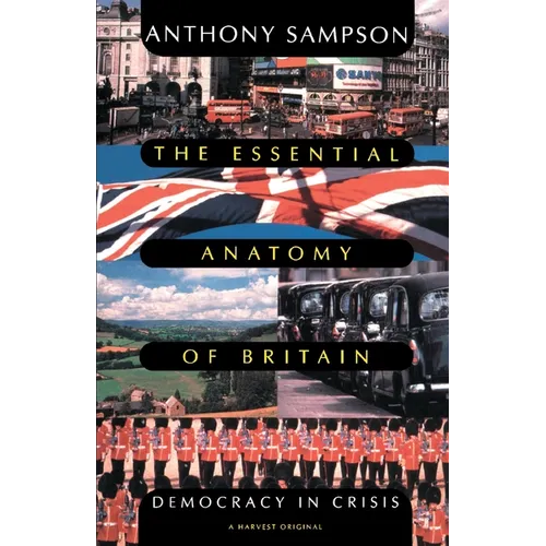 Essential Anatomy of Britain: Democracy in Crisis