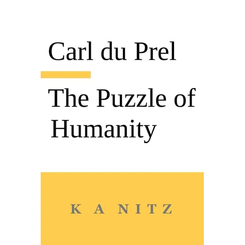 The Puzzle of Humanity: An Introduction to the Study of the Occult Sciences