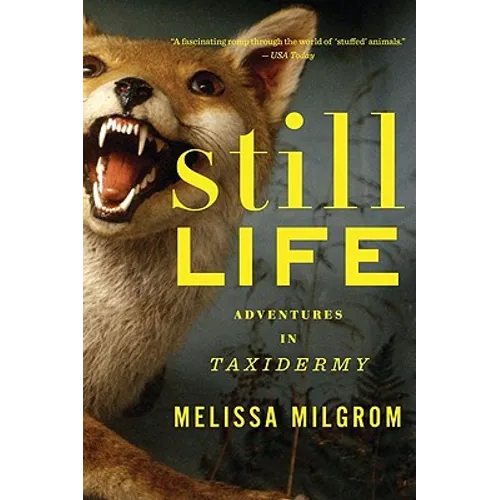 Still Life: Adventures in Taxidermy