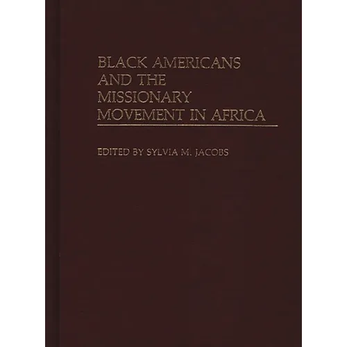 Black Americans and the Missionary Movement in Africa